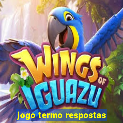 jogo termo respostas